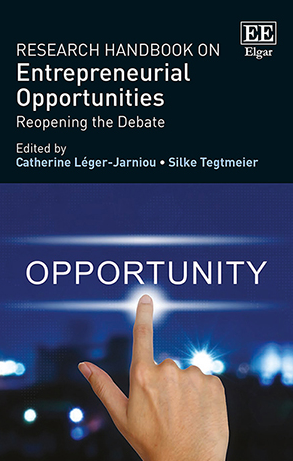 Léger-Jarniou, Tegtmeier - Research Handbook on Entrepreneurial Opportunities: Reopening the Debate