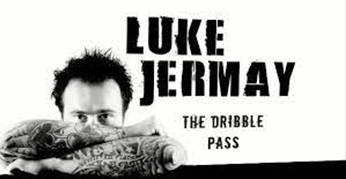 Luke Jermay - The Dribble Pass (Featuring The Cavorting Aces)