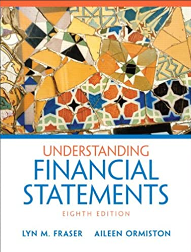 Lyn Fraser, Aileen Ormiston - Understanding Financial Statements (8th Edition)