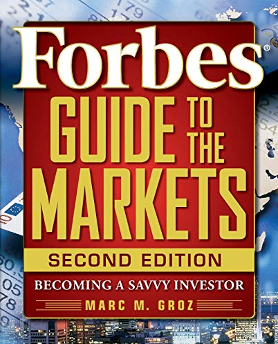Marc M.Groz - Forbes Guide to the Markets