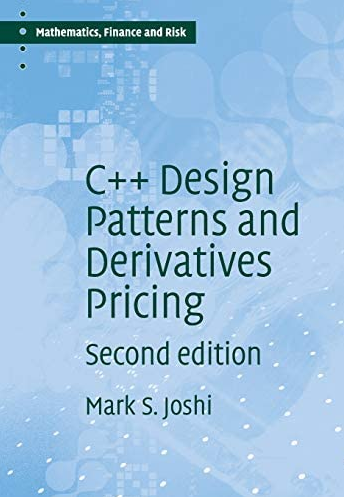 Mark Joshi - C++ Design Patterns and Derivative Pricing (2nd edition)