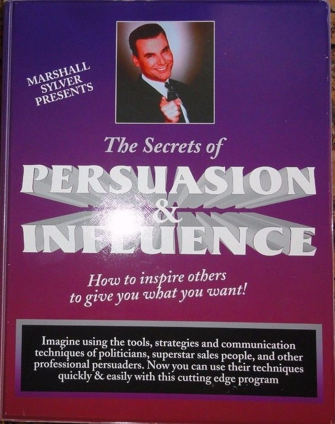 MARSHALL SYLVER - THE SECRETS OF PERSUASION & INFLUENCE