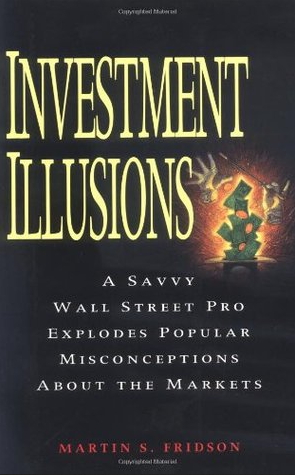 Martin S.Fridson - Investment Illusions
