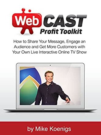 Mike Koenigs - Webcast Profit Toolkit