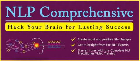 NLP Comprehensive - Hack Your Brain with NLP - The Practitioner's Course
