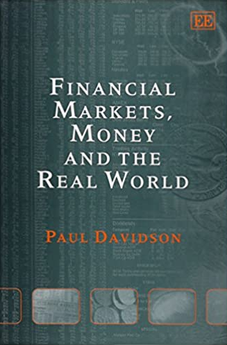 Paul Davidson - Financial Markets, Money and the Real World