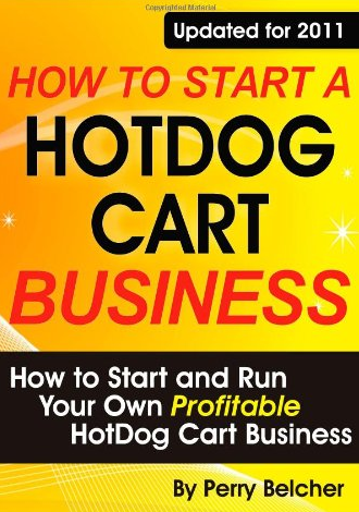 Perry Mark - How To Start A Hot Dog Cart Business