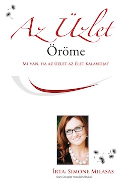 Simone Milasas - Az Üzlet Öröme (Joy of Business - Hungarian Version)