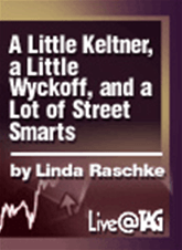 A Litle Keltner - A Litle Wycoff and of lot of Street Smarts