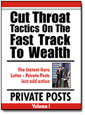 Allen Says - Private Posts - Cut Throat Tactics On The Fast Track To Wealth