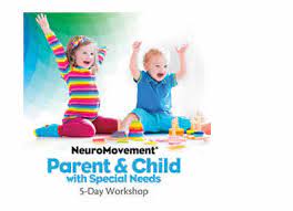 Anat Baniel - NeuroMovement for Parent & Child with Special Needs 5 Day Workshop