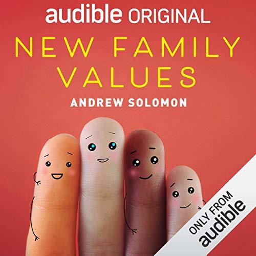 Andrew Solomon - New Family Values