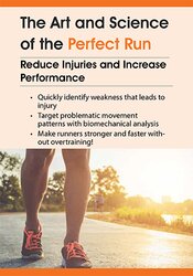 Bill Pierce, Scott Murr - The Art and Science of the Perfect Run - Reduce Injuries and Increase Performance