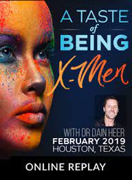 Dr. Dain Heer - A Taste of Being Access X-Men Feb-19 Houston