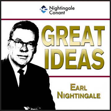 Earl Nightingale - Great Ideas