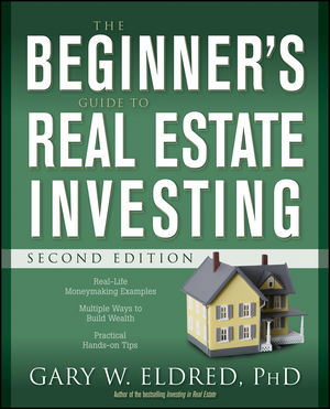 Gary Eldred - The Beginner's Guide to Real Estate Investing