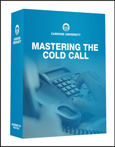 Grant Cardone - Mastering the Cold Call 2021