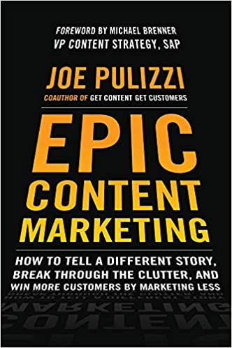 Joe Pulizzi - Epic Content Marketing