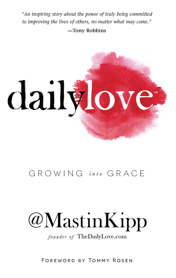 Mastin Kipp - Daily Love, Growing into Grace
