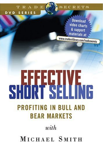 Michael Smith - Effective Short Selling - Profiting in Bull and Bear Markets