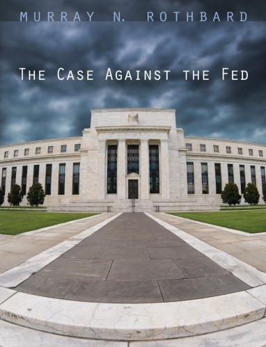 Murray Rothbard - The Case Against The Fed