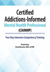 Paul Brasler - Certified Addictions-Informed Mental Health Professional (CAIMHP) - Two-Day Intensive Competency Training