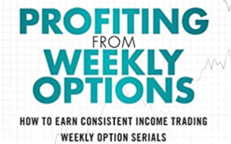 Robert J. Seifert - Profiting from Weekly Options : How to Earn Consistent Income Trading Weekly Option Serials