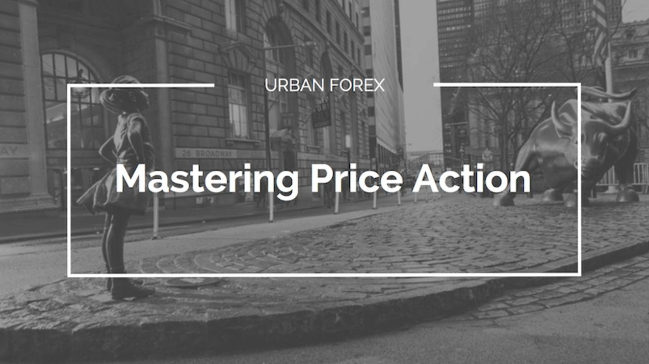 Urbanforex - Mastering Price Action