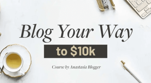 Anastasia Blogger - Blog Your Way to 10k