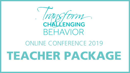 Barb O’Neill, Ed.D. - Transform Challenging Behavior Online Conference 2019 TEACHER Package