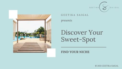 Geetika Saigal - Finding Your Niche