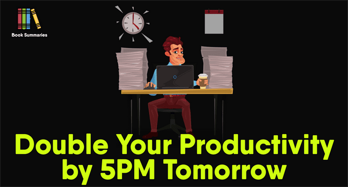 Mani Vaya - Double your productivity by 5 PM Tomorrow