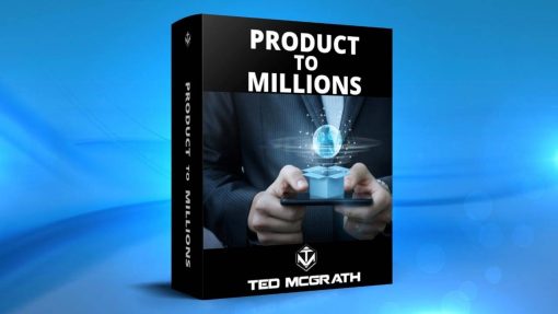 Ted McGrath - Product to Millions