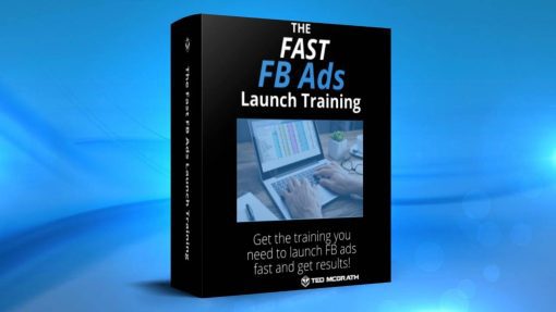 Ted McGrath - Special Bundle: FB Fast Ads Launch Training