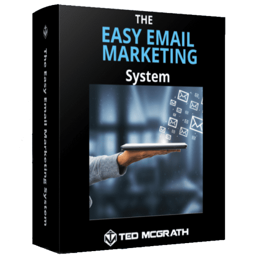 Ted McGrath - The Easy Email Marketing System